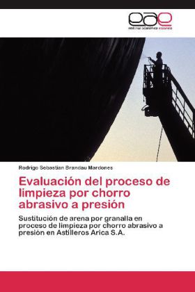 Evaluacion del Proceso de Limpieza Por Chorro Abrasivo a Presion