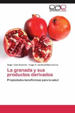 Granada y Sus Productos Derivados