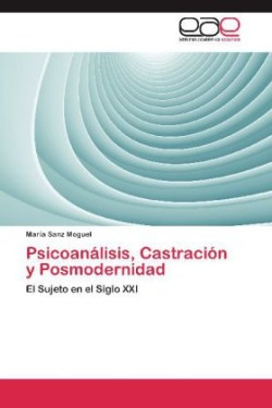 Psicoanalisis, Castracion y Posmodernidad