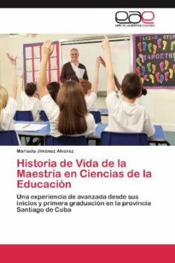 Historia de Vida de La Maestria En Ciencias de La Educacion