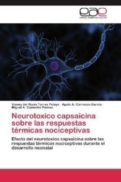 Neurotoxico Capsaicina Sobre Las Respuestas Termicas Nociceptivas