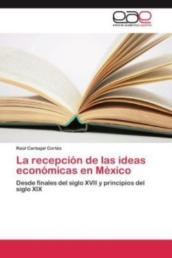 recepción de las ideas económicas en México