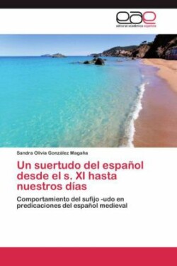 suertudo del español desde el s. XI hasta nuestros días