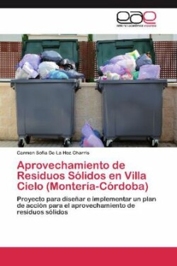 Aprovechamiento de Residuos Solidos En Villa Cielo (Monteria-Cordoba)