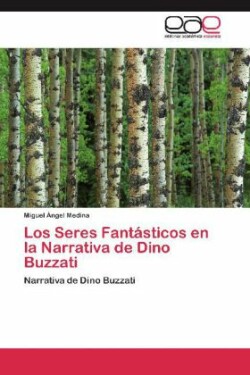 Seres Fantasticos En La Narrativa de Dino Buzzati