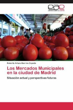 Mercados Municipales En La Ciudad de Madrid