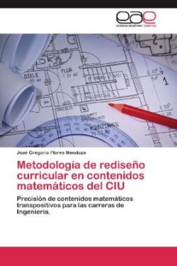 Metodologia de Rediseno Curricular En Contenidos Matematicos del Ciu