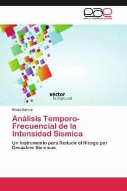 Analisis Temporo-Frecuencial de La Intensidad Sismica