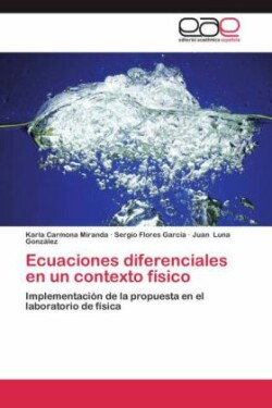 Ecuaciones Diferenciales En Un Contexto Fisico