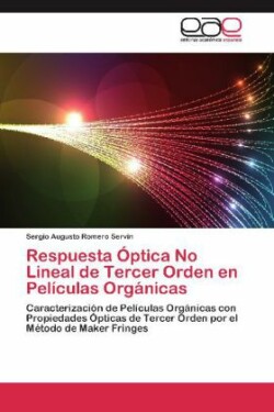 Respuesta Optica No Lineal de Tercer Orden En Peliculas Organicas