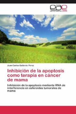 Inhibicion de La Apoptosis Como Terapia En Cancer de Mama