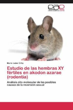 Estudio de Las Hembras Xy Fertiles En Akodon Azarae (Rodentia)