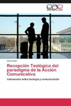 Recepcion Teologica del Paradigma de La Accion Comunicativa