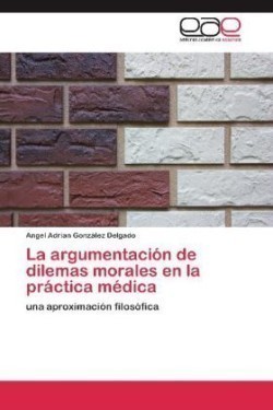 Argumentacion de Dilemas Morales En La Practica Medica