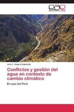 Conflictos y Gestion del Agua En Contexto de Cambio Climatico