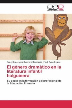 Genero Dramatico En La Literatura Infantil Holguinera