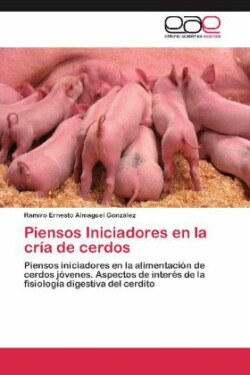 Piensos Iniciadores En La Cria de Cerdos
