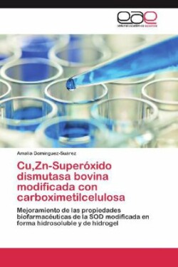 Cu, Zn-Superoxido Dismutasa Bovina Modificada Con Carboximetilcelulosa