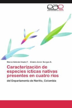 Caracterización de especies ícticas nativas presentes en cuatro ríos