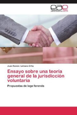 Ensayo Sobre Una Teoria General de La Jurisdiccion Voluntaria