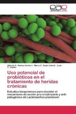 USO Potencial de Probioticos En El Tratamiento de Heridas Cronicas