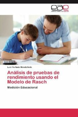 Analisis de Pruebas de Rendimiento Usando El Modelo de Rasch