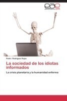 sociedad de los idiotas informados