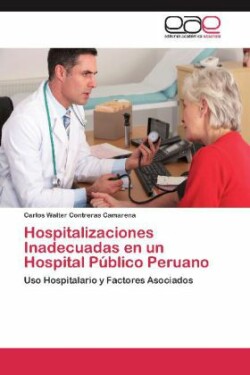 Hospitalizaciones Inadecuadas En Un Hospital Publico Peruano