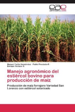 Manejo Agronomico del Estiercol Bovino Para Produccion de Maiz