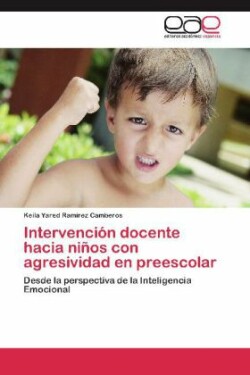 Intervención docente hacia niños con agresividad en preescolar