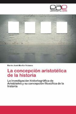 Concepcion Aristotelica de La Historia