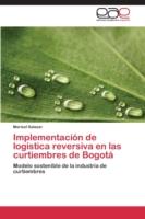 Implementacion de logistica reversiva en las curtiembres de Bogota