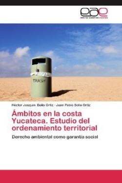 Ambitos En La Costa Yucateca. Estudio del Ordenamiento Territorial