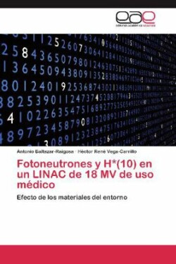 Fotoneutrones y H*(10) En Un Linac de 18 Mv de USO Medico