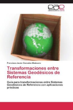 Transformaciones entre Sistemas Geodésicos de Referencia