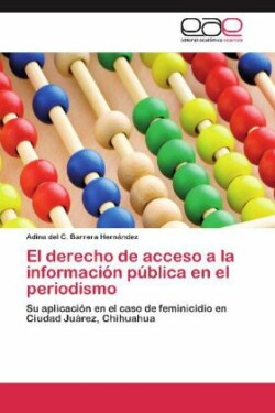 El derecho de acceso a la información pública en el periodismo