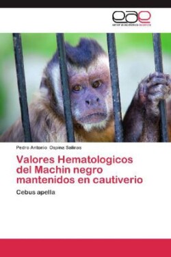 Valores Hematologicos del Machin negro mantenidos en cautiverio