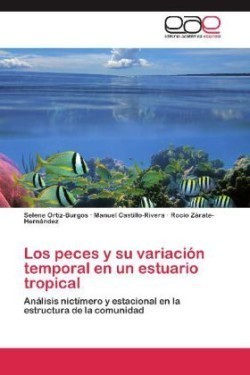 Los peces y su variación temporal en un estuario tropical