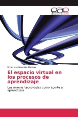 El espacio virtual en los procesos de aprendizaje