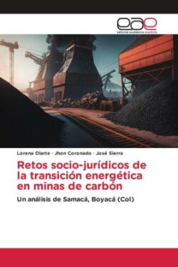 Retos socio-jurídicos de la transición energética en minas de carbón