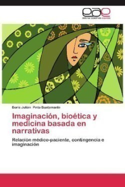 Imaginación, bioética y medicina basada en narrativas