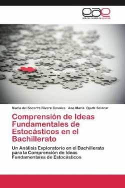 Comprensión de Ideas Fundamentales de Estocásticos en el Bachillerato