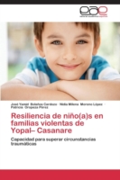 Resiliencia de niño(a)s en familias violentas de Yopal- Casanare