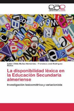 La disponibilidad léxica en la Educación Secundaria almeriense