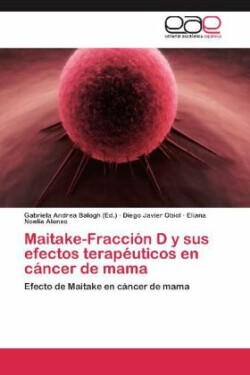 Maitake-Fracción D y sus efectos terapéuticos en cáncer de mama