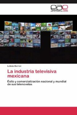 La industria televisiva mexicana