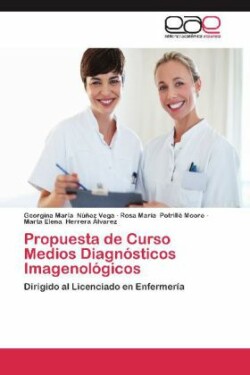 Propuesta de Curso Medios Diagnósticos Imagenológicos