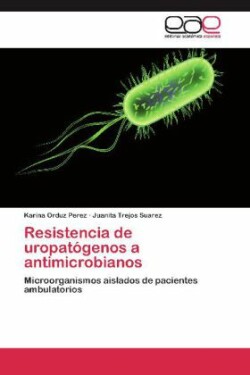 Resistencia de uropatógenos a antimicrobianos