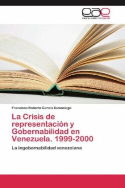 Crisis de representación y Gobernabilidad en Venezuela. 1999-2000