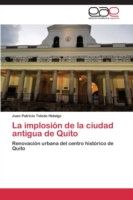 implosión de la ciudad antigua de Quito